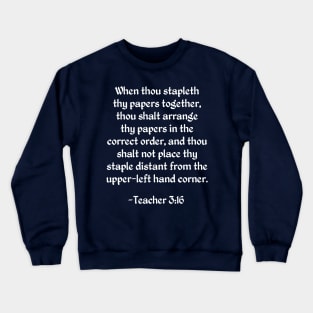 Stapling Commandment from Teacher 3:16 Crewneck Sweatshirt